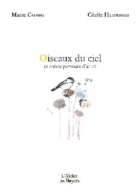 Oiseaux du ciel : et autres porteurs d'âmes