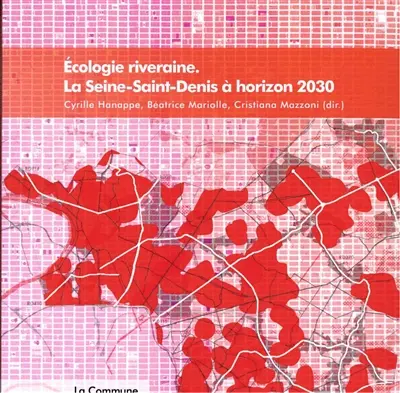 Ecologie riveraine : la Seine-Saint-Denis à horizon 2030