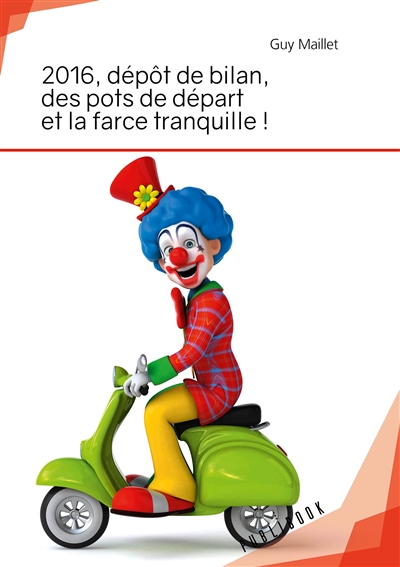 2016, dépôt de bilan, des pots de départ et la farce tranquille !