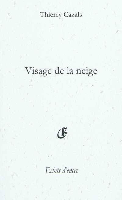 Visage de la neige : poèmes pour un nouveau-né