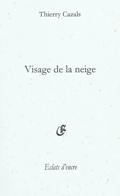 Visage de la neige : poèmes pour un nouveau-né