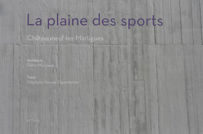 couverture du livre La plaine des sports : Châteauneuf-les-Martigues
