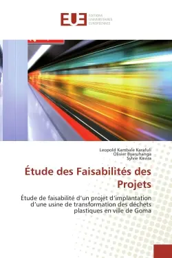 Etude des Faisabilités des Projets : Etude de faisabilité d'un projet d'implantation d'une usine de transformation des déchets plastiques