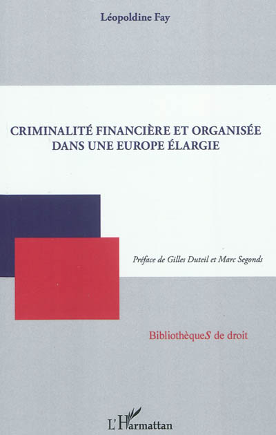 Criminalité financière et organisée dans une Europe élargie