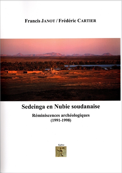 Sedeinga en Nubie soudanaise : réminiscences archéologiques (1991-1998)