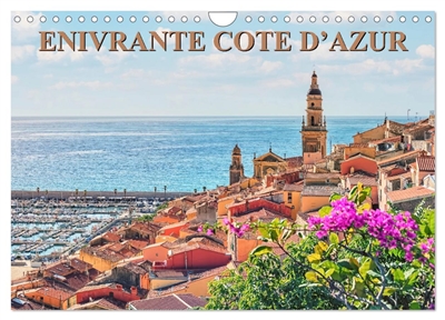 Enivrante Côte d'Azur (Calendrier mural 2026 DIN A4 vertical), CALVENDO calendrier mensuel : Balade sur la Côte d'Azur