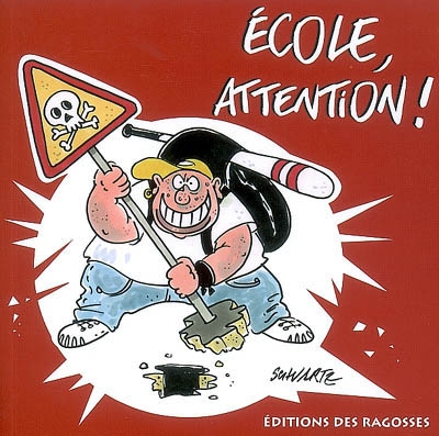 Ecole, attention !