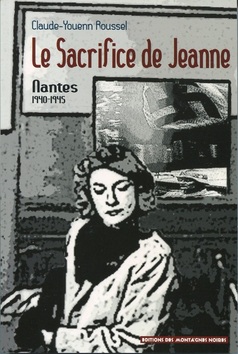 le sacrifice de jeanne : nantes, 1940-1945