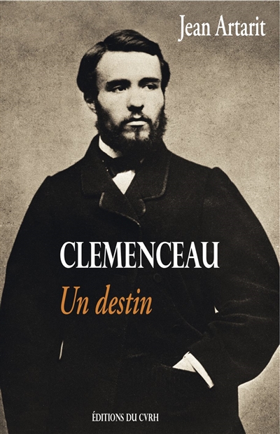 Clemenceau : un destin