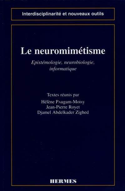 Le neuromimétisme : épistémologie, neurobiologie, informatique