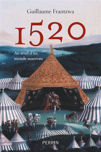1520 : au seuil d'un monde nouveau