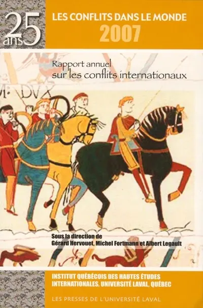 Les conflits dans le monde 2007 : rapport annuel sur les conflits internationaux