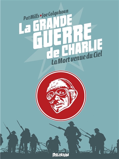 La Grande Guerre de Charlie. Vol. 9. La mort venue du ciel