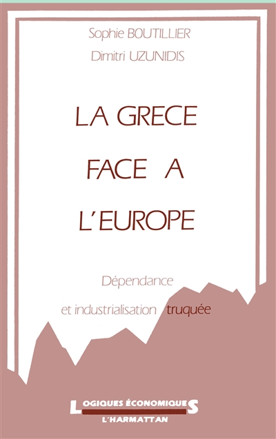 La Grèce face à l'Europe : dépendance et industralisation truquée