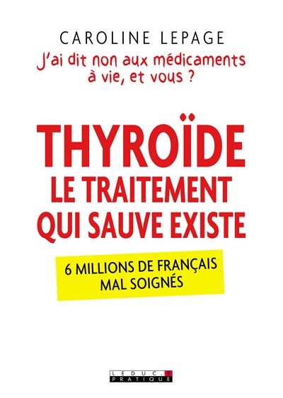 Thyroïde : le traitement qui sauve existe : j'ai dit non aux médicaments, et vous ?
