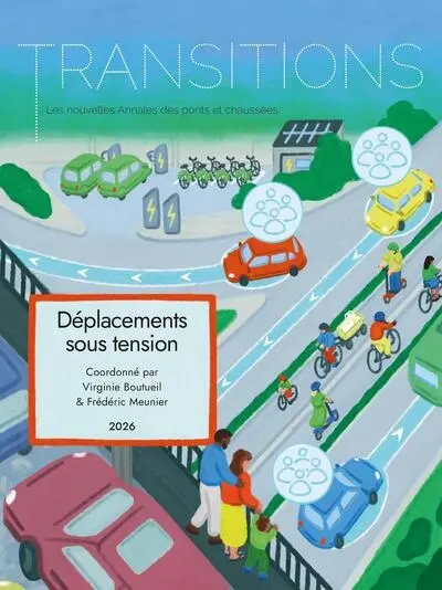Transitions : les nouvelles annales des ponts et chaussées, n° 6. Déplacements sous tension : quels futurs pour les mobilités du quotidien