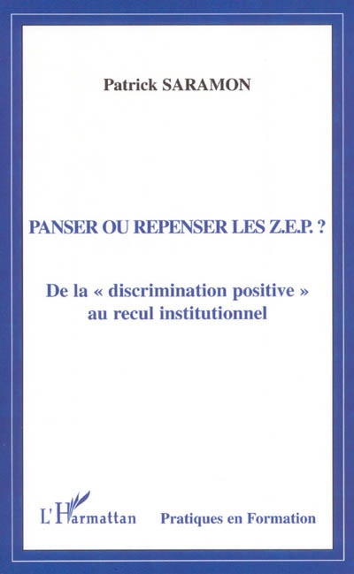 Panser ou repenser les ZEP ? : de la discrimination positive au recul institutionnel