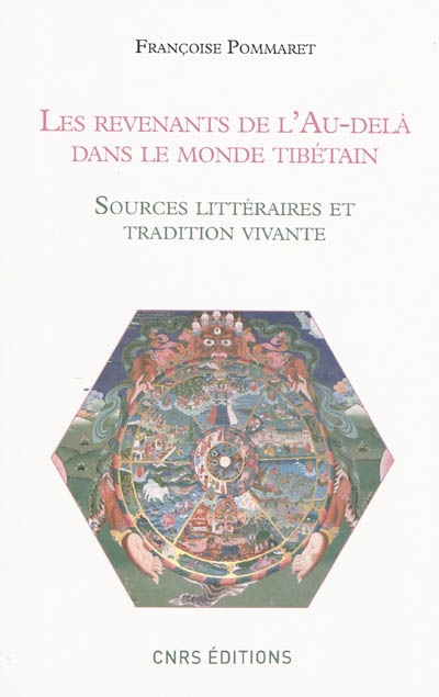 Les revenants de l'au-delà dans le monde tibétain : sources littéraires et tradition vivante