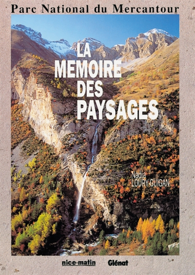 La Mémoire des paysages : Parc national du Mercantour