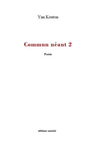 Commun néant. Vol. 2