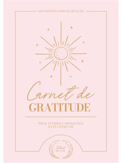 Carnet de gratitude : pour attirer l'abondance dans votre vie