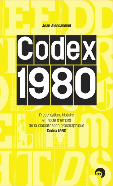 Codex 1980 : présentation, histoire et mode d'emploi de la classification typographique Codex 1980