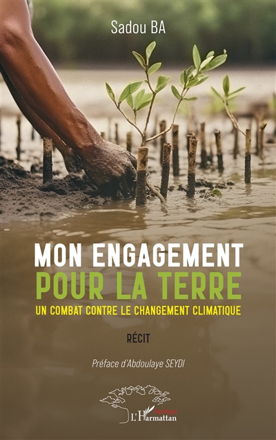 Mon engagement pour la Terre : un combat contre le changement climatique : récit