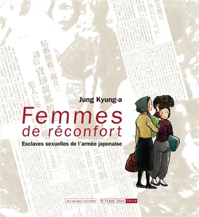 Femmes de réconfort : esclaves sexuelles de l'armée japonaise