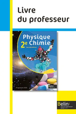 Physique chimie 2e : livre du professeur : programme 2010