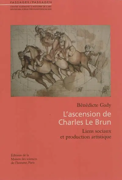 L'ascension de Charles Le Brun : liens sociaux et production artistique