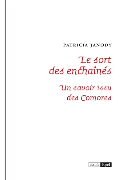 Le sort des enchainés : un savoir issu des Comores