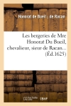 Les bergeries de Mre Honorat Du Bueil, chevalieur, sieur de Racan (Ed.1625)