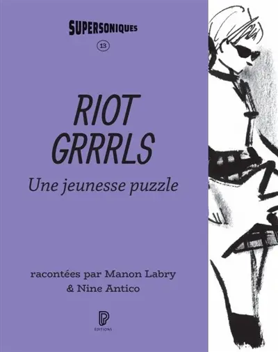 Riot grrrls : une jeunesse puzzle