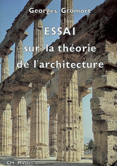Essai sur la théorie de l'architecture : cours professé à l'Ecole nationale supérieure des beaux-arts