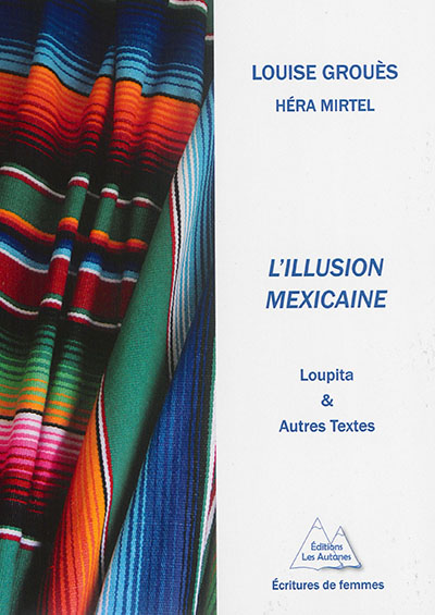 L'illusion mexicaine