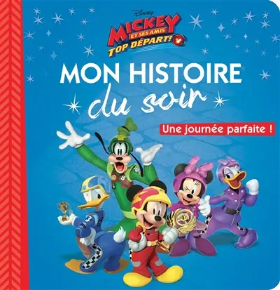 Mickey et ses amis, top départ ! : une journée parfaite !