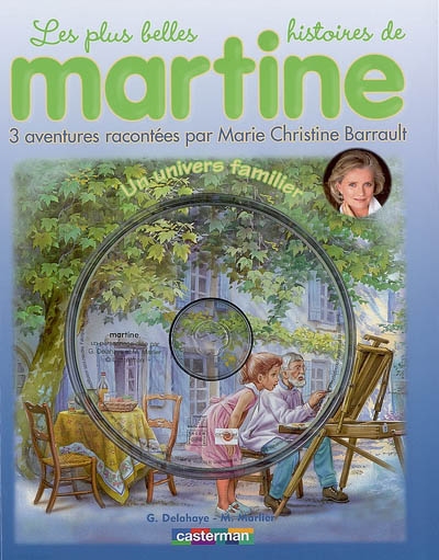 Les plus belles histoires de Martine : 3 aventures. Vol. 3. Un univers familier