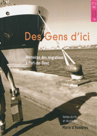 Des gens d'ici : mémoires des migrations à Port-de-Bouc