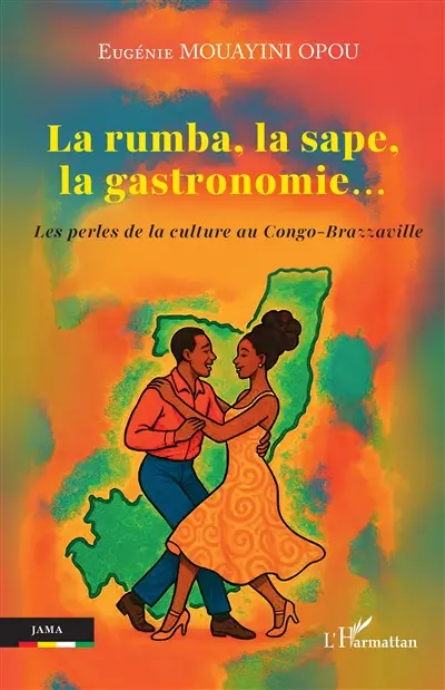 La rumba, la sape, la gastronomie... : les perles de la culture au Congo-Brazzaville