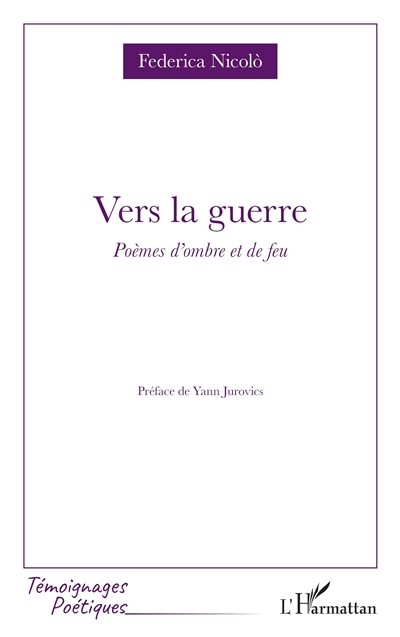 Vers la guerre : poèmes d'ombre et de feu