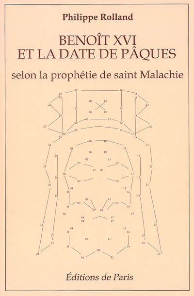 Benoît XVI et la date de Pâques : selon la prophétie de saint Malachie
