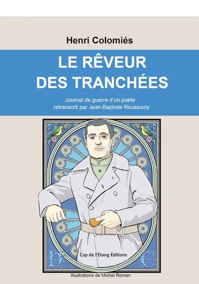 Le rêveur des tranchées : journal de guerre d'un poète