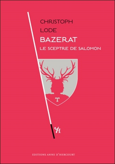 Bazérat : le sceptre de Salomon