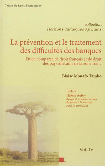 La prévention et le traitement des difficultés des banques : étude comparée de droit français et de droit des pays africains de la zone franc