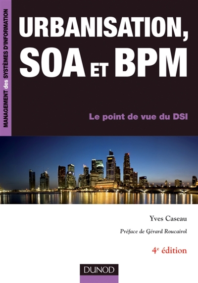 Urbanisation, SOA et BPM : le point de vue du DSI