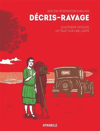 Décris-ravage. Vol. 4. Un trait sur une carte