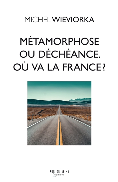 Métamorphose ou déchéance : où va la France ?