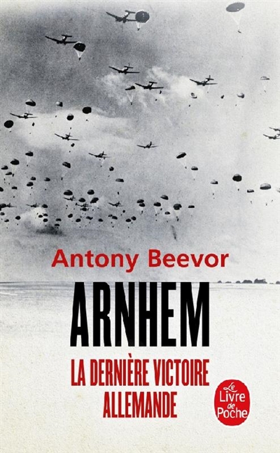 Arnhem : la dernière victoire allemande