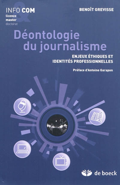 Déontologie du journalisme : enjeux éthiques et identités professionnelles