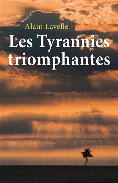 Les Tyrannies triomphantes